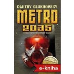 Metro 2035 - Dmitry Glukhovsky – Sleviste.cz