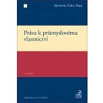 Práva k průmyslovému vlastnictví - Ing. Karel Čada prom. práv., Ph.D., Prof. JUDr. Petr Hajn DrSc., JUDr. Roman Horáček Ph.D. – Hledejceny.cz