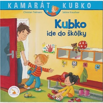 Kubko ide do škôlky - Christian Tielmann – Zbozi.Blesk.cz