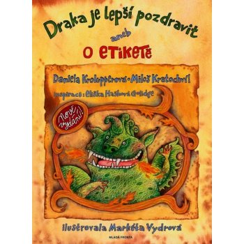 Draka je lepší pozdravit aneb o etiketě - Miloš Kratochvíl, Daniela Krolupperová