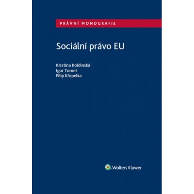 Sociální právo EU - Kristina Koldinská