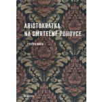 Aristokratka na smrtelné pohovce - Evžen Boček – Zboží Dáma