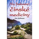 Na frekvenci čínské medicíny - Petr Hoffmann