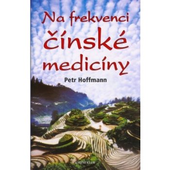 Na frekvenci čínské medicíny - Petr Hoffmann