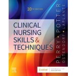 Clinical Nursing Skills and Techniques 10th edition - Anne Griffin Perry Patricia A Potter Wendy Ostendorf Nancy Laplante – Hledejceny.cz