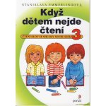 Když dětem nejde čtení 3 - Čtení slov se shluky souhlásek - Emmerlingová Stanislava – Hledejceny.cz