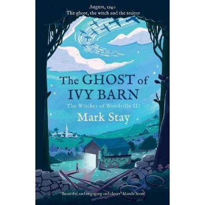 The Ghost of Ivy Barn : The Witches of Woodville 3 - Stay Mark – Zboží Mobilmania