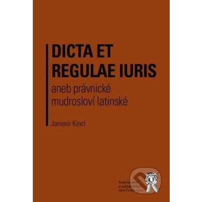 Dicta et regulae - Jaromír Kincl – Zboží Mobilmania