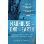 Madhouse at the End of the Earth - Julian Sancton – Hledejceny.cz