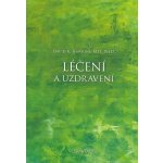 Léčení a uzdravení - David R. Hawkins – Zbozi.Blesk.cz