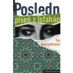 Poslední píseň z Isfahánu - Nahapétianová Nairi – Hledejceny.cz