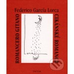 Cikánské romance / Romancero Gitano Federico García Lorca – Hledejceny.cz