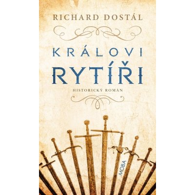 Královi rytíří - Richard Dostál – Zbozi.Blesk.cz