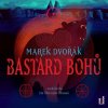 Audiokniha Bastard bohů - Dvořák Marek