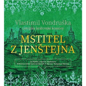 Mstitel z Jenštejna - Letopisy královské komory - Vlastimil Vondruška