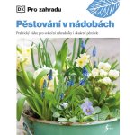 Pěstování v nádobách – Hledejceny.cz