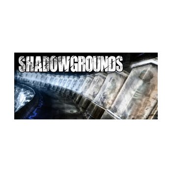 Shadowgrounds