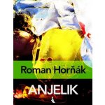 Anjelik - Roman Horňák – Hledejceny.cz