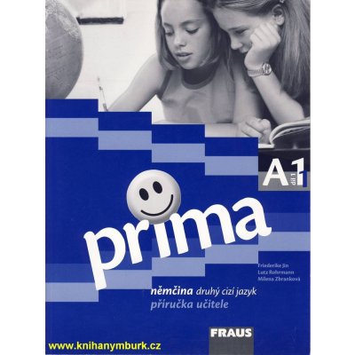 Prima A1 / díl 1 - příručka učitele - Friederike J., Rohrmann L., Zbranková .