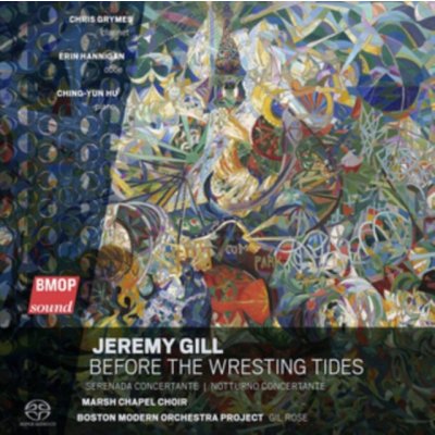 Jeremy Gill - Before the Wresting Tides - SACD – Zboží Mobilmania