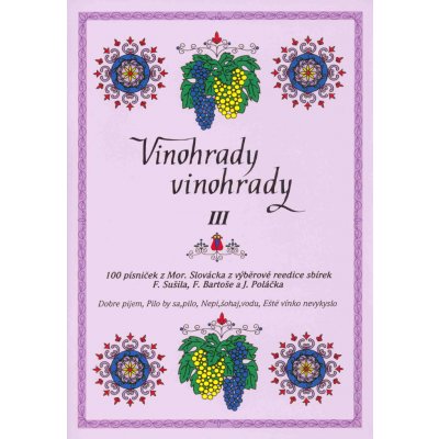 100 písniček III Vinohrady, vinohrady lidové písně z Moravského Slovácka zpěv/akordy – Sleviste.cz