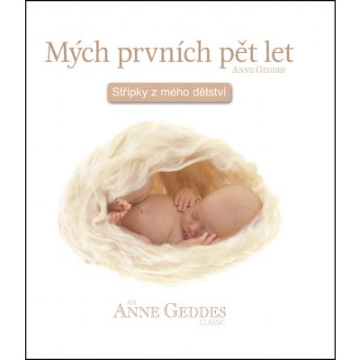 Anne Geddes Kniha Mých Prvních Pět Let Isla 2 – Hledejceny.cz