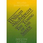 Zkrocení zlé ženy / The Taming of the Shrew - Shakespeare William – Hledejceny.cz