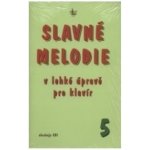 Slavné melodie 5 v lehké úpravě pro klavír + CD 1481074 – Sleviste.cz