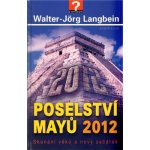 Poselství Mayů 2012 – Hledejceny.cz