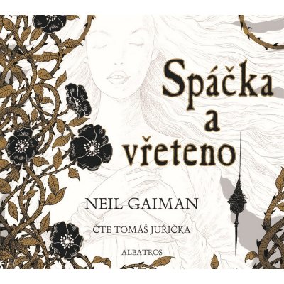 Spáčka a vřeteno - Neil Gaiman – Zbozi.Blesk.cz