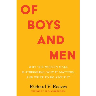 Of Boys and Men: Why the Modern Male Is Struggling, Why It Matters, and What to Do about It Reeves Richard V.Pevná vazba