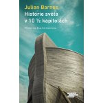 Historie světa v deseti a půl kapitolách - Barnes Julian – Hledejceny.cz