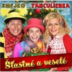 Smejko a Tanculienka - Šťastné a veselé CD – Zbozi.Blesk.cz