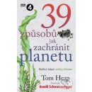 39 způsobů, jak zachránit planetu - Heap Tom