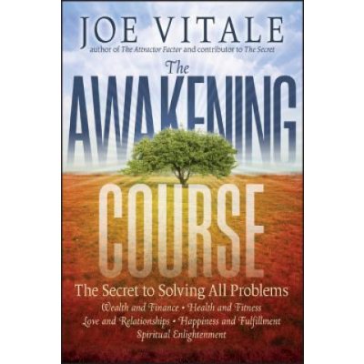 The Awakening Course - J. Vitale – Hledejceny.cz