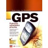 Kniha GPS : Praktická uživatelská prírucka