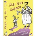 Kde ženy vládnou - Kateřina Karásková, Simon Bird – Hledejceny.cz