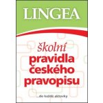 Školní pravidla českého pravopisu do každé aktovky -- Školní pravidla pravopisu 2.vyd. – Hledejceny.cz
