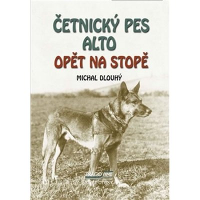 Četnický pes Alto opět na stopě - Michal Dlouhý – Zbozi.Blesk.cz