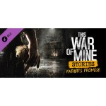 This War of Mine: Stories - Father’s Promise – Hledejceny.cz