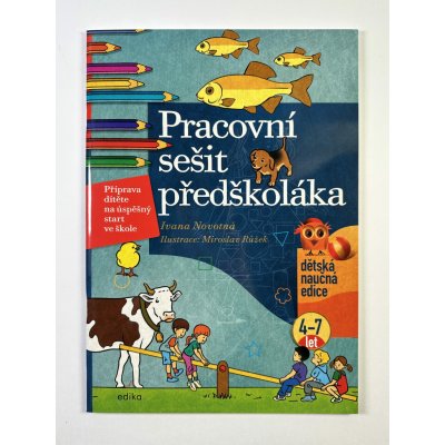 Pracovní sešit předškoláka - Ivana Novotná – Hledejceny.cz