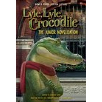 Lyle, Lyle, Crocodile: The Junior Novelization Waber BernardPaperback