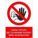 Zákaz vstupu bez ochrany dýchacích cest, plast, 297 x 210 x 0,5 mm, A4