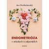 Kniha Endometrióza v otázkách a odpovědích - Jan Drahoňovský