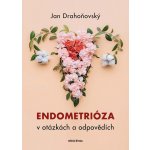 Endometrióza v otázkách a odpovědích - Jan Drahoňovský – Zboží Dáma