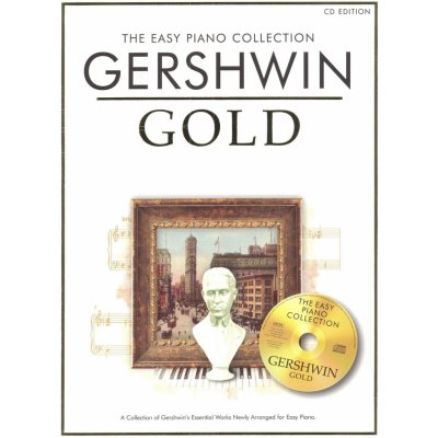 The Easy Piano Collection GERSHWIN GOLD + CD / 23 známých melodií ve snadné úpravě pro klavír