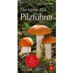Der kleine BLV Pilzführer - Gerhardt, Ewald – Hledejceny.cz