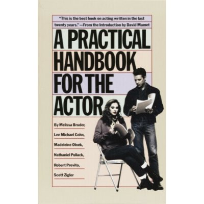 A Practical Handbook for the Actor - Lee Michael Cohn, Scott Zigler, Robert Previto, Nathaniel Pollack, Melissa Bruder, Madeleine Olnek – Zboží Dáma