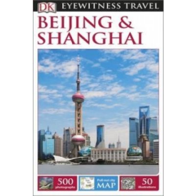 DK Eyewitness Travel Guide Beijing and Shanghai