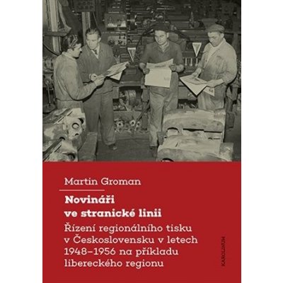 Novináři ve stranické linii - Martin Groman – Hledejceny.cz